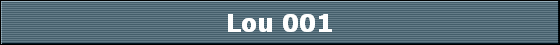Lou 001