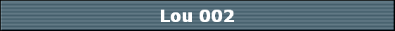 Lou 002
