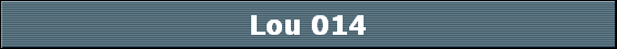 Lou 014