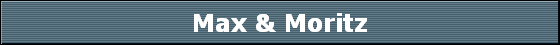 Max & Moritz
