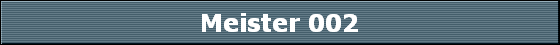 Meister 002