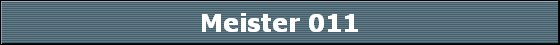 Meister 011