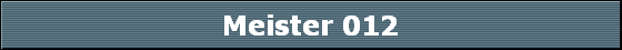 Meister 012