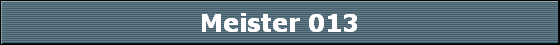 Meister 013