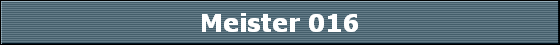 Meister 016