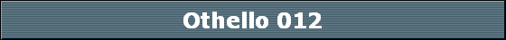 Othello 012