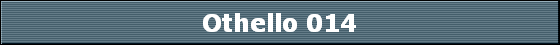 Othello 014