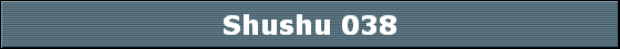 Shushu 038