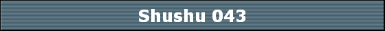 Shushu 043