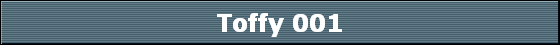 Toffy 001