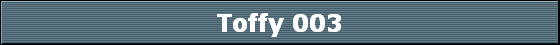 Toffy 003