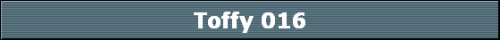 Toffy 016
